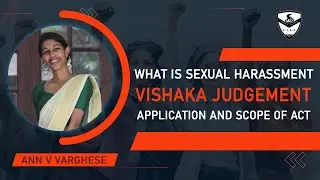 Human Rights and Women : What is Sexual Harassment Vishaka Judgement application and scope of Act.