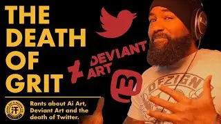 The Death of Grit - Deviant Art Drama, Ai Art, and the Death of Twitter
