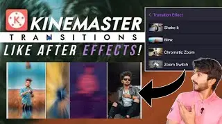Download and use transition effects in kinemaster | How to use transition effects