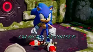I’m Here - Revisited (SPEED UP)
