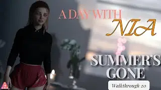 SUMMER'S GONE | GAMEPLAY | SEASON 1 | PART  20 | A Day With NIA