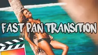 FREE Fast Camera Pan Transitions - Final Cut Pro X