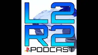 PS Layoffs & Stellar Blade Offs The Layers | L2R2 PS POD #81