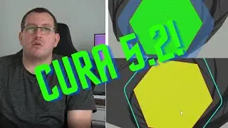 Cura 5.2 – What’s New?