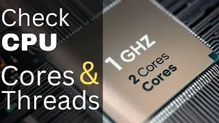 How to Check CPU Cores and Threads in Windows 11 / 10 (Intel Processor)