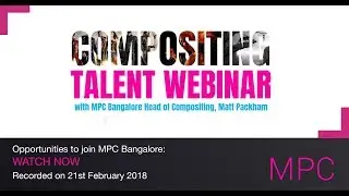 MPC Bangalore - Compositing Talent Webinar