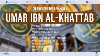 Die Biografie des Gefährten Umar Ibn Al-Khattab