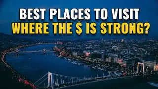 Best Places to Visit Where the Dollar Is Strong in 2024