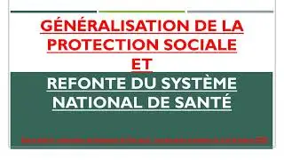 Refonte du système national de santé et Généralisation de la protection sociale