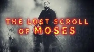 The LOST Scroll of Moses