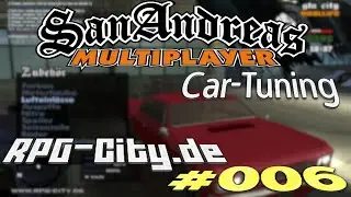 Let's Play GTA SAMP RPG-City (Server) #006 [Deutsch] [FullHD / @60 FPS] - Car-Tuning richtig! Tamper