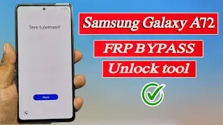 Samsung Galaxy A72 (SM-A725F) FRP Bypass Unlock Tool
