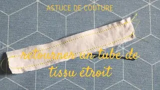tip for turning a super narrow fabric tube inside out