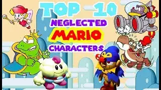 Top 10 Greatest Neglected Mario Characters