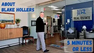 Blake Hollers, The Hollers Team Realtors - Who is this Guy? in 5 min or less!