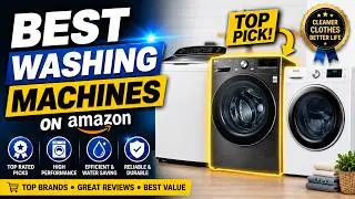 Top 5 Best Washing Machines on Amazon!