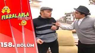 Fıkralarla Türkiye 158. Bölüm | BEDAVA MI SANDIN PARA VERİP ALDIM