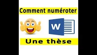 WORD OFFICE TUTO: Numéroter une thèse
