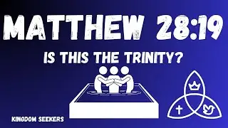 IS THIS THE TRINITY? | MATTHEW 28:19