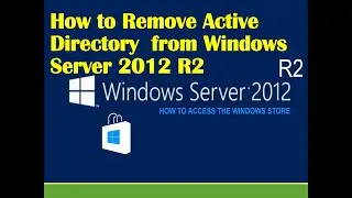 How to remove Active Directory  from Windows Server 2012 R2 