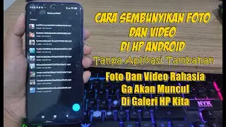 Cara Sembunyikan Foto Dan Video Di HP Android Tanpa Aplikasi