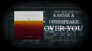 KSHMR - Over You (Feat. Lovespeake) [Fl Studio Tutorial]