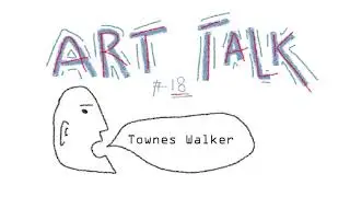 Townes Walker Art Talk 18