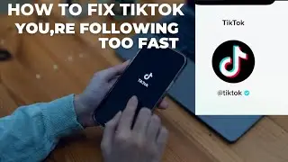 TikTok problem you are following too fast! fixed