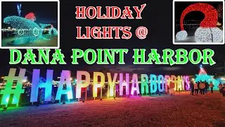 Holiday Lights @ Dana Point Harbor - 2022