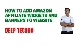 How to add amazon affiliate widgets and banners to website