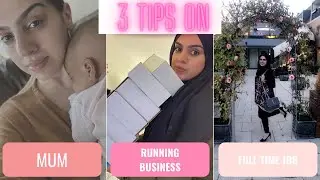 Running A business, Working full time & being mum