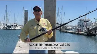 Tackle Tip Thursday Vol. 230 (Dropper Loop for Yellowtail)