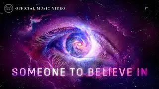 D-Block & S-te-Fan - Someone To Believe In (Official Video)