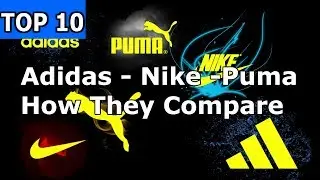 Adidas- Nike- Puma How do they compare