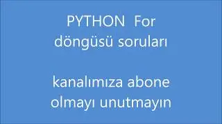 Python dersleri for döngüsü - 2
