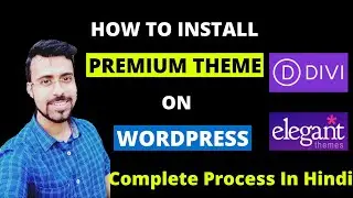 How To Install A Premium Theme On Wordpress Website | Premium Wordpress Theme