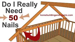 How Many Nails You Might Need To Connect Ceiling Joist, Roof Rafters And Rafter Ties Together