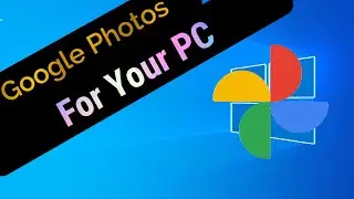 Google photos App for PC | Install Google Photos App On Your Computer 2022