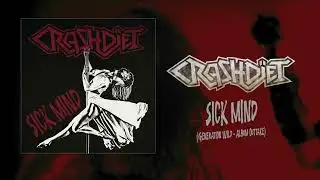 Crashdïet - Sick Mind   (Official visulizer)