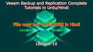 File copy Job & RESTORE in Hindi-Lecture 10