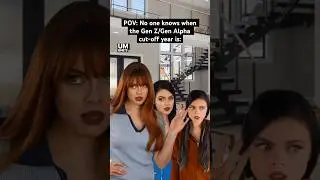 POV: No one can agree on the year when Gen Z ends and Gen Alpha begins! 