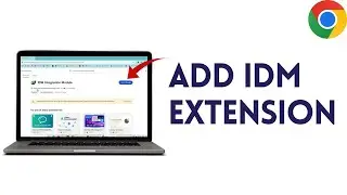 How To Add IDM Extension In Google Chrome (2024)