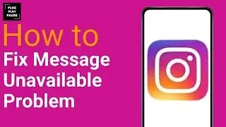 How to Fix Message Unavailable on Instagram ?