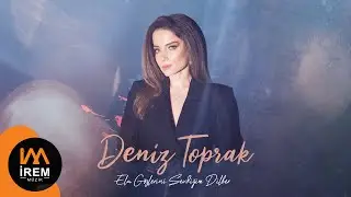 Deniz  Toprak - Ela Gözlerini Sevdiğim Dilber [ © 2023 İrem Müzik]