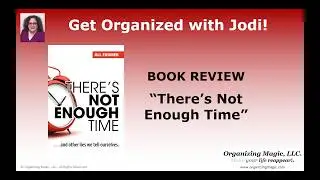 A Professional Organizer Reviews the Book There's Not Enough Time by Jill Farmer