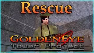 GoldenEye 007 N64 Custom Level - Rescue (Tower Project)