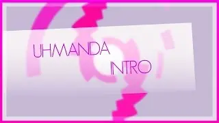 Uhmanda | Intro