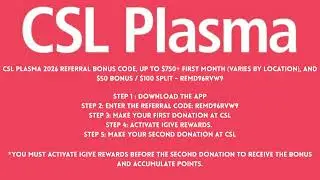 CSL Plasma 2026 Referral Bonus $ Code: REMD96RVW9