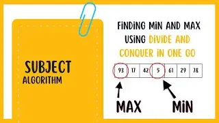 Finding Min and Max Values: Traditional and Divide-and-Conquer Methods (Full Compilation)