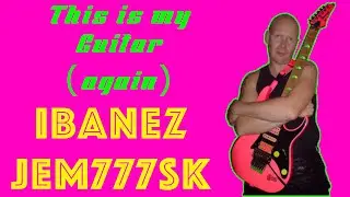 This is my Guitar (again) - Ibanez JEM777SK - Shocking Pink - 1988 - Welcome Home